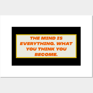 The Mind is everything 2 Posters and Art